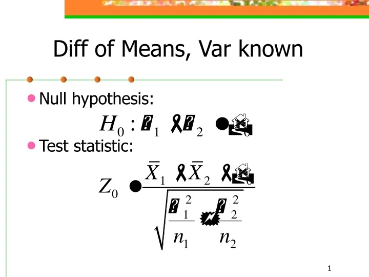 PPT - Diff of Means, Var known PowerPoint Presentation, free download ...