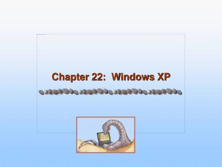 PPT - Chapter 22: Windows XP PowerPoint Presentation, free download ...