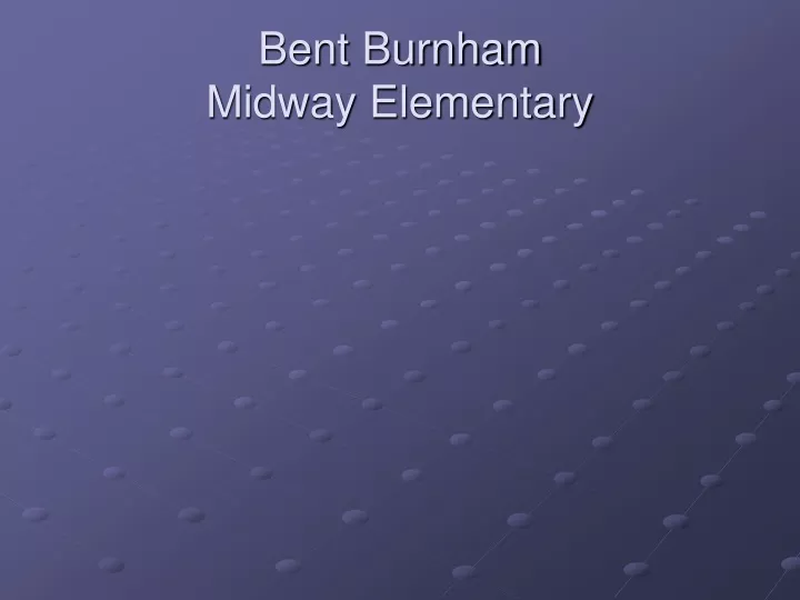 bent burnham midway elementary n.