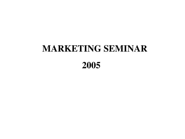 marketing seminar 2005 n.