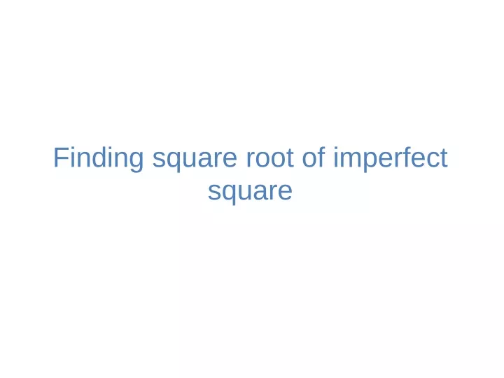 finding square root of imperfect square n.
