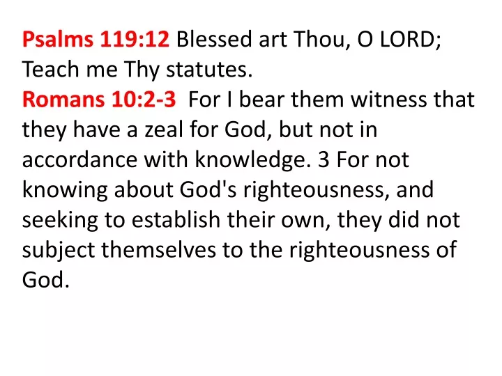 PPT - Psalms 119:12 Blessed Art Thou, O LORD; Teach Me Thy Statutes ...