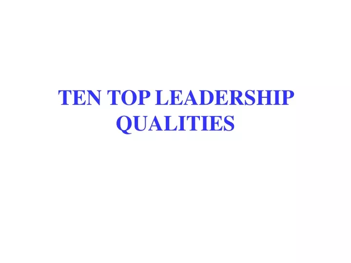 ten top leadership qualities n.