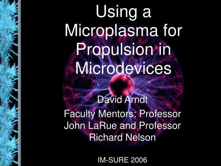 PPT Using A Microplasma For Propulsion In Microdevices PowerPoint 