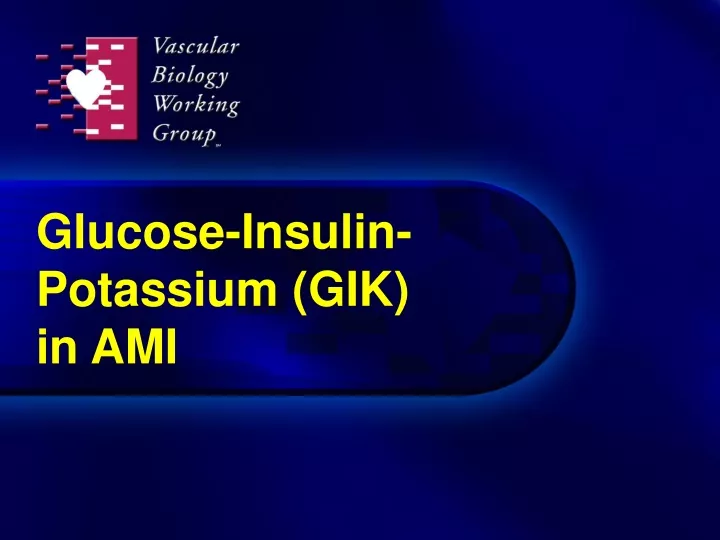 Ppt Glucose Insulin Potassium Gik In Ami Powerpoint Presentation