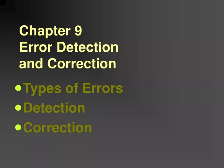 PPT - Chapter 9 Error Detection and Correction PowerPoint Presentation ...