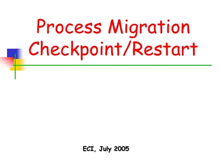 PPT Process Migration Checkpoint Restart PowerPoint Presentation 