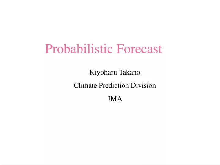 PPT - Probabilistic Forecast PowerPoint Presentation, Free Download ...