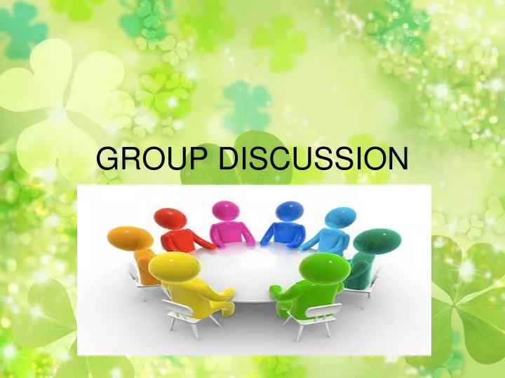 PPT - GROUP DISCUSSION PowerPoint Presentation, Free Download - ID:9552133