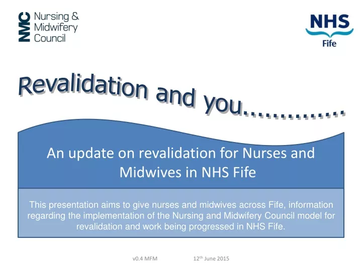 PPT - Revalidation and you.............. PowerPoint Presentation, free ...