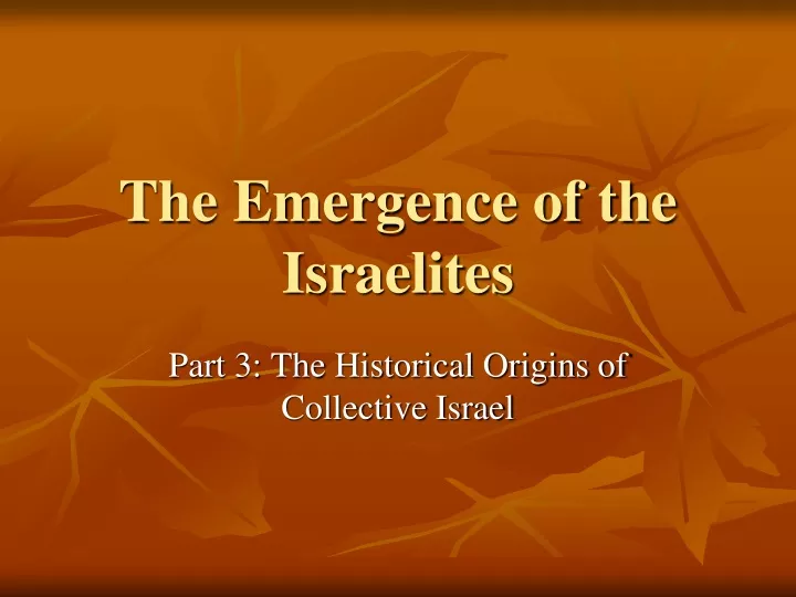 PPT - The Emergence Of The Israelites PowerPoint Presentation, Free ...