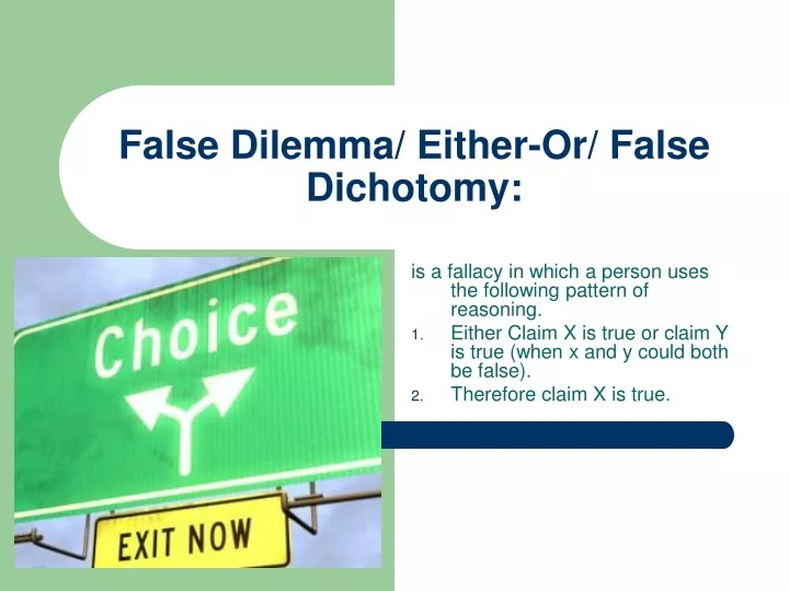 PPT - False Dilemma/ Either-Or/ False Dichotomy: PowerPoint ...