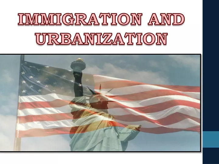 PPT - IMMIGRATION AND URBANIZATION PowerPoint Presentation, Free ...