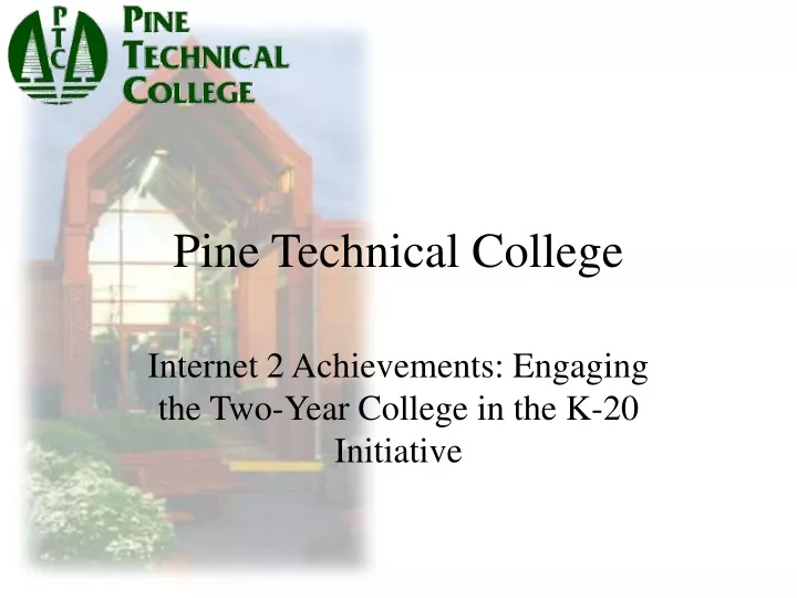 PPT - Pine Technical College PowerPoint Presentation, free download ...