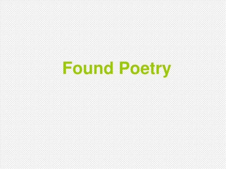 found poetry n.
