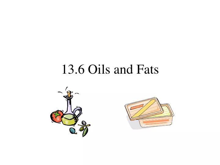 13 6 oils and fats n.