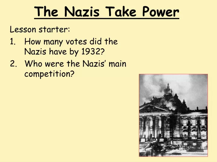 PPT - The Nazis Take Power PowerPoint Presentation, Free Download - ID ...