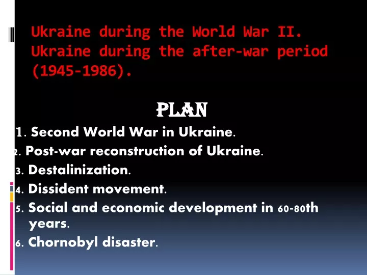 ukraine during the world war ii ukraine during the after war period 1945 1986 n.