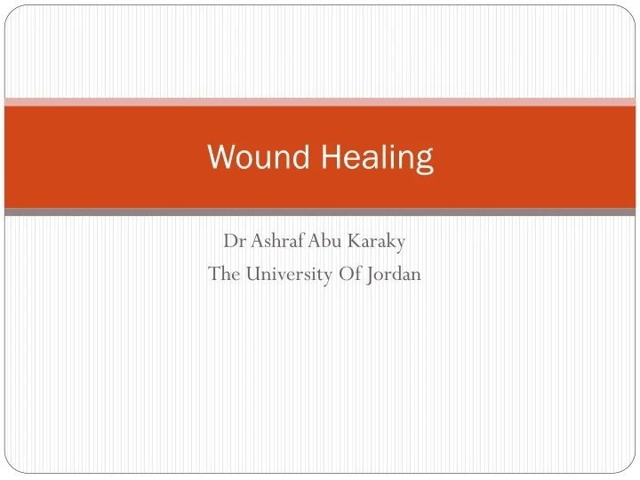 PPT - Wound Healing PowerPoint Presentation, free download - ID:9565922
