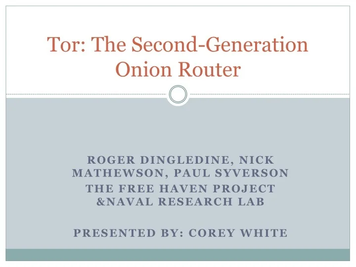PPT - Tor: The Second-Generation Onion Router PowerPoint Presentation ...