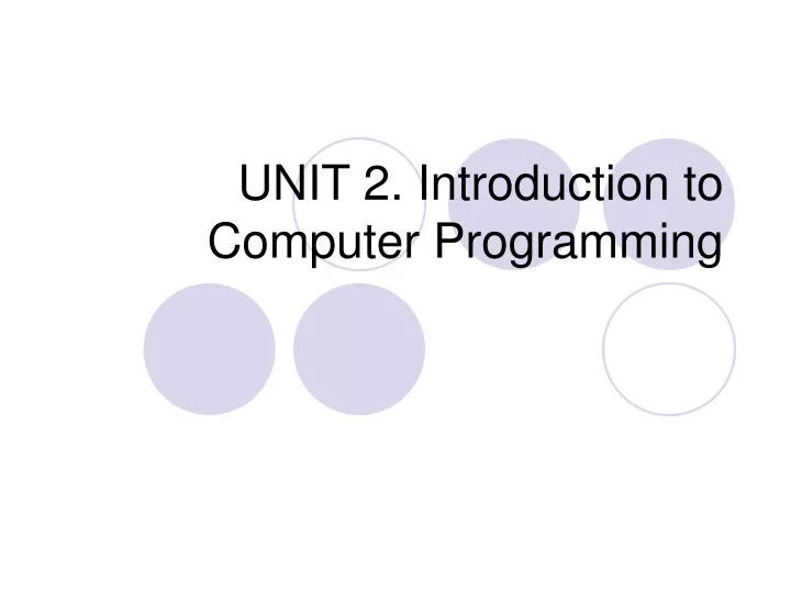 PPT - UNIT 2. Introduction To Computer Programming PowerPoint ...