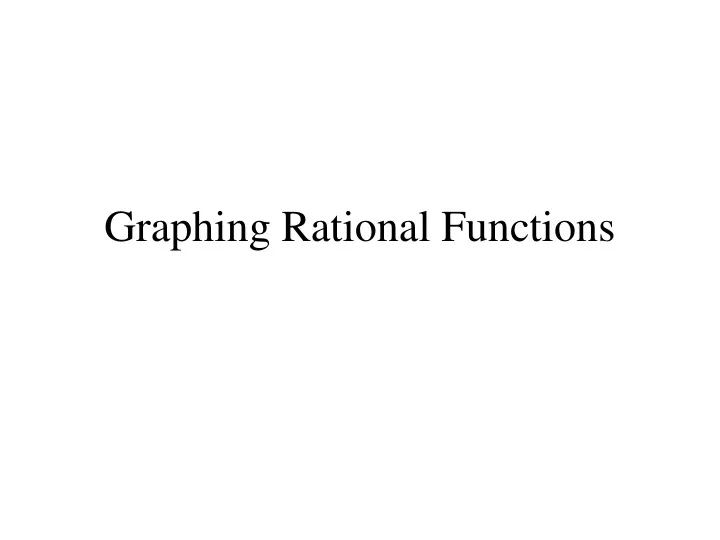 Ppt Graphing Rational Functions Powerpoint Presentation Free Download Id9567179 7115