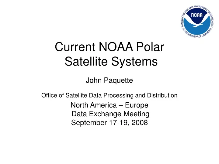 current noaa polar satellite systems john n.