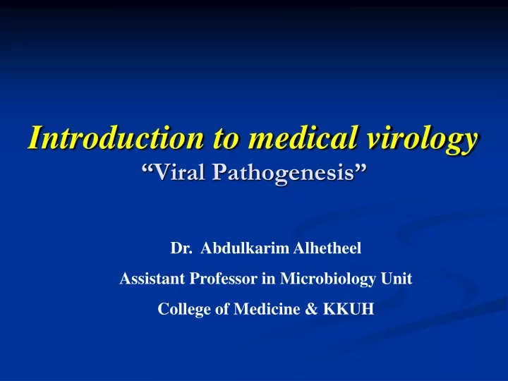 PPT - INTRODUCTION TO MEDICAL VIROLOGY Asist.Prof.Baydaa 