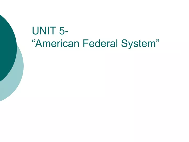 unit 5 american federal system n.