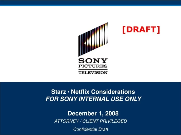 PPT ATTORNEY / CLIENT PRIVILEGED Confidential Draft PowerPoint