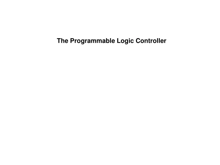 PPT The Programmable Logic Controller PowerPoint Presentation, free