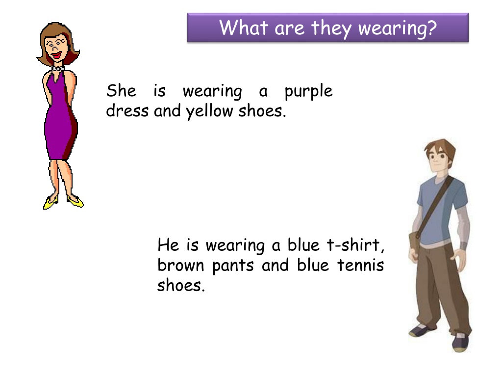 He is wearing презентация. What are they wearing ответы. He she is wearing. What are they перевод. What they like wear