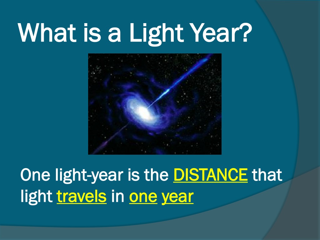 PPT - What is a Light Year? PowerPoint Presentation, free download - ID ...