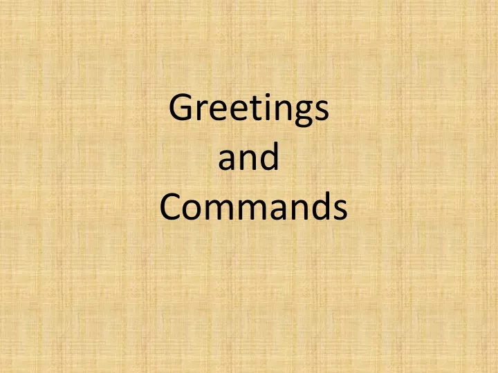 greetings and commands n.