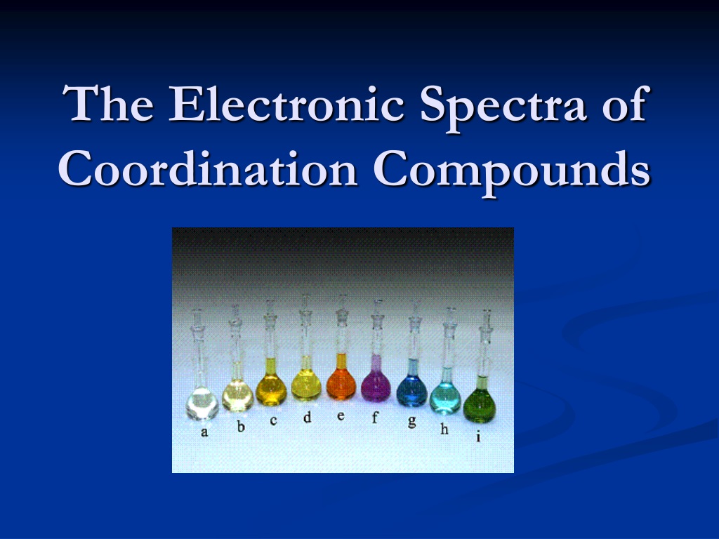 PPT - The Electronic Spectra Of Coordination Compounds PowerPoint ...