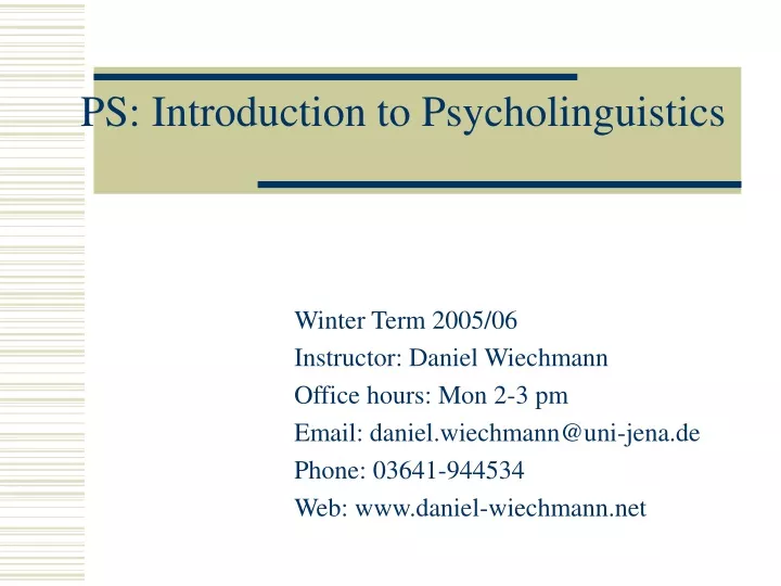 PPT - PS: Introduction To Psycholinguistics PowerPoint Presentation ...