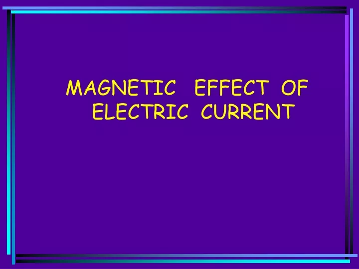 powerpoint presentation of magnetic effect of electric current