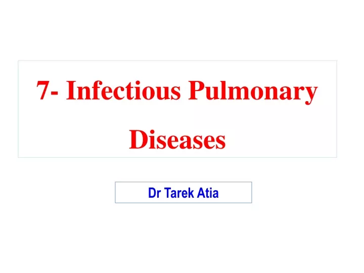 7 infectious pulmonary diseases n.