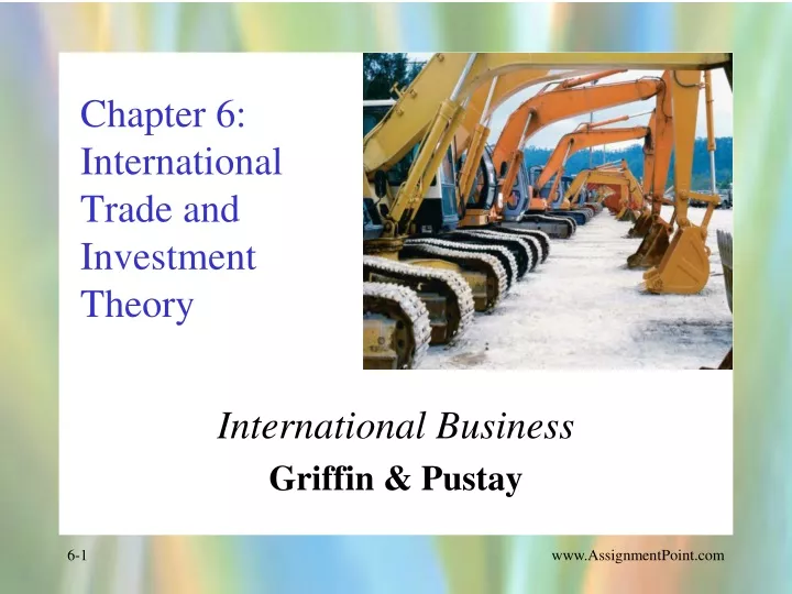 PPT - Chapter 6: International Trade And Investment Theory PowerPoint ...