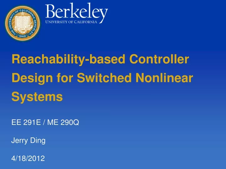 PPT - Reachability-based Controller Design For Switched Nonlinear ...