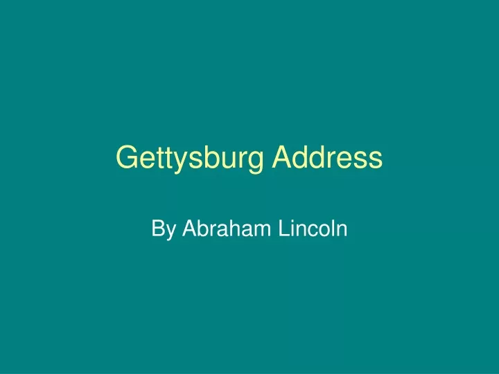 PPT - Gettysburg Address PowerPoint Presentation, Free Download - ID ...