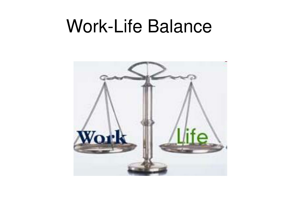 PPT - Work-Life Balance PowerPoint Presentation, free download - ID:9594787