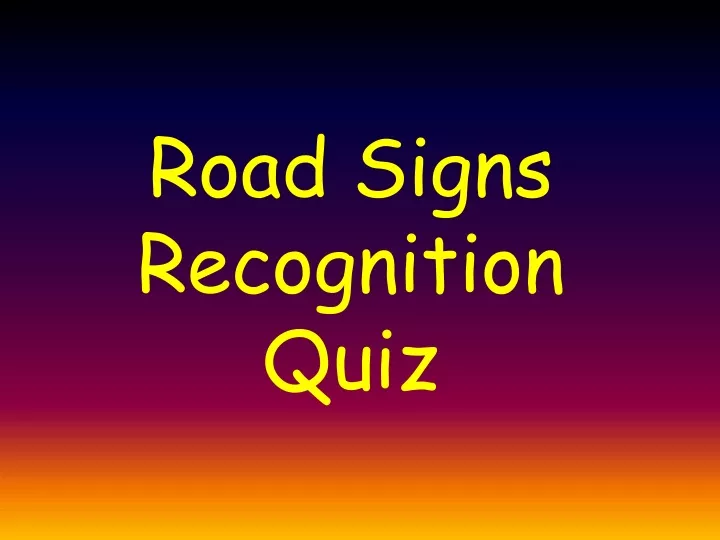 road signs recognition quiz n.