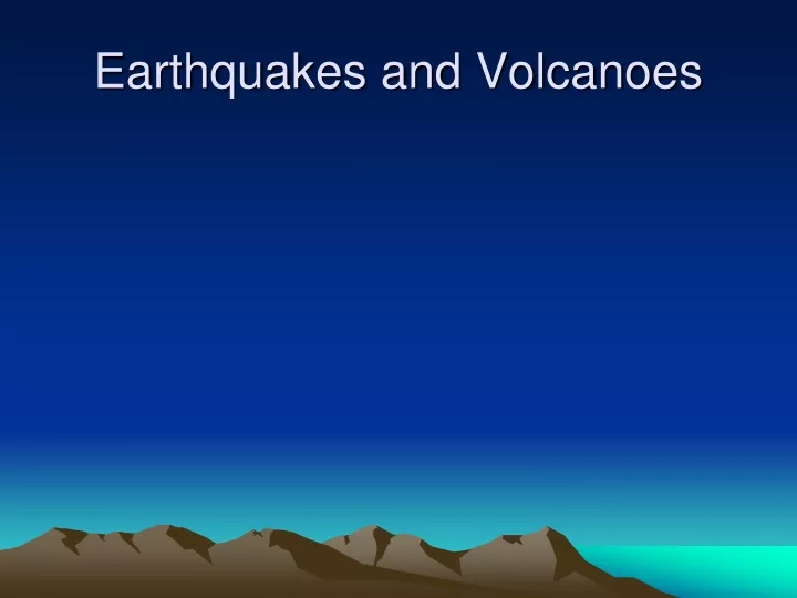 PPT - Earthquakes and Volcanoes PowerPoint Presentation, free download ...