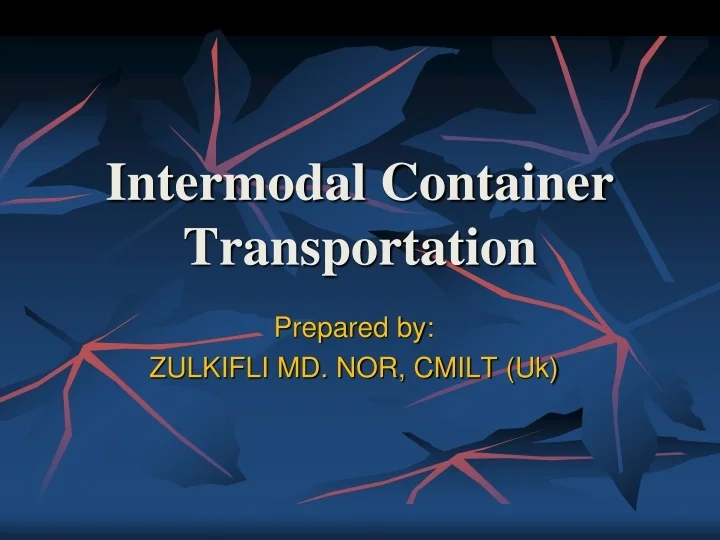 PPT - Intermodal Container Transportation PowerPoint Presentation, free ...