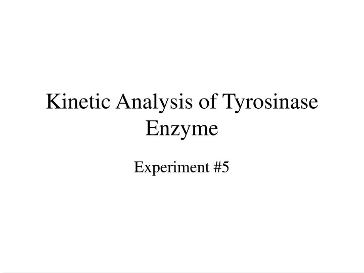 kinetic analysis of tyrosinase enzyme n.