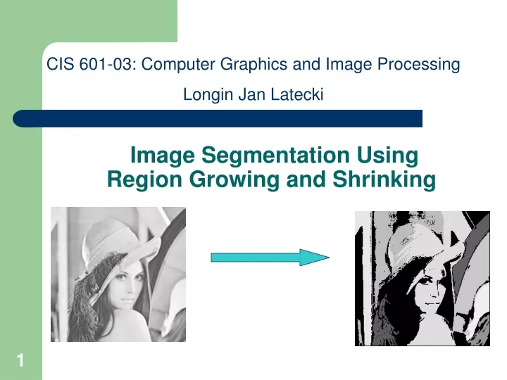 Ppt Image Segmentation Using Region Growing And Shrinking Powerpoint Presentation Id