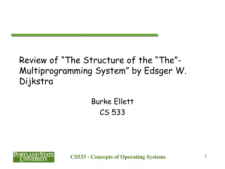 PPT - Review of “The Structure of the “The”-Multiprogramming System” by ...
