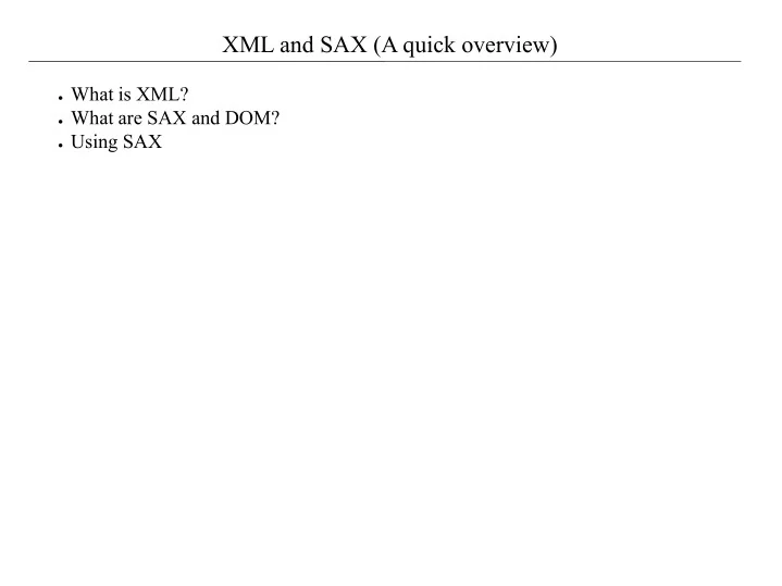 PPT XML and SAX (A quick overview) PowerPoint Presentation, free