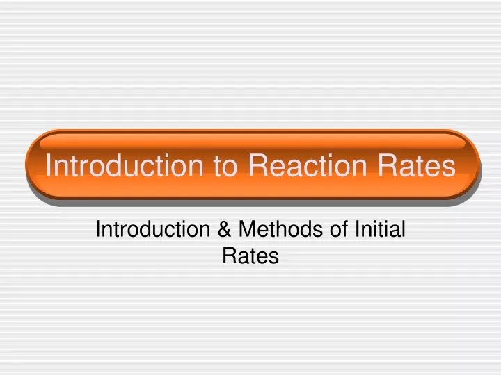 PPT - Introduction To Reaction Rates PowerPoint Presentation, Free ...